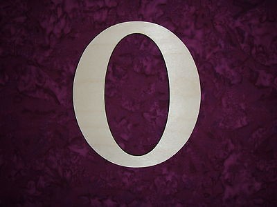 UNFINISHED WOOD LETTER O WOODEN LETTER CUT OUT 6 INCH TALL
