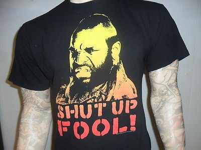   SHIRT SHUT UP FOOL Shirt Retro Pity A Team Clubber Lang Rocky DC Cab M