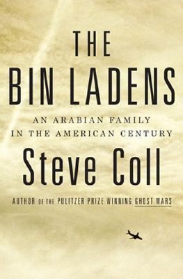 The Bin Ladens An Arabian Family in the American Century by Steve 