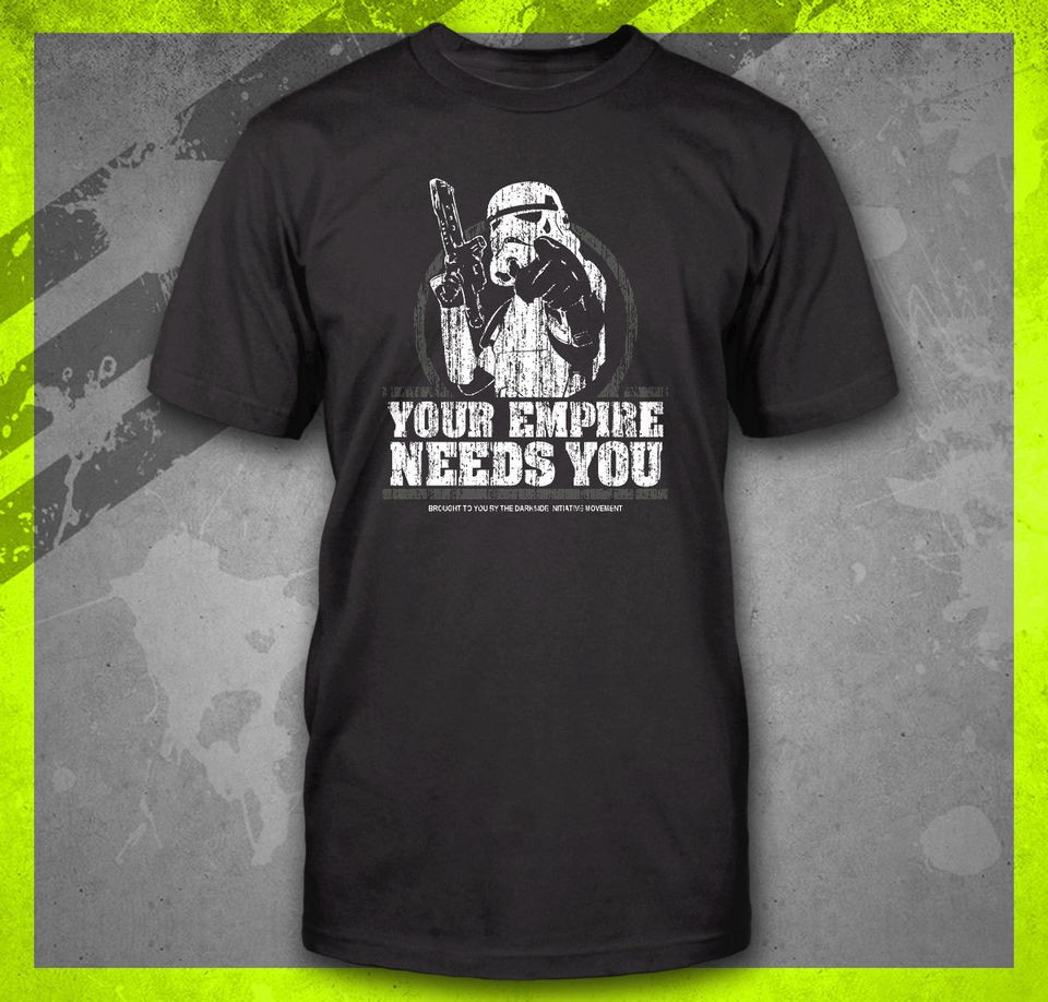   NEEDS YOU FUNNY STAR WARS STORM TROOPER VINTAGE POLITICAL T SHIRT