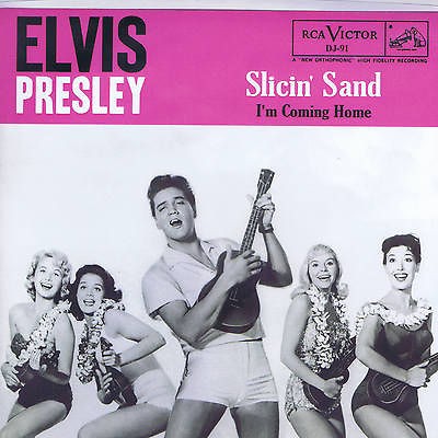 ELVIS PRESLEY   IM COMING HOME / SLICIN SAND   NEW HOT JIVERS 