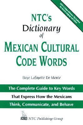NTCs Dictionary of Mexican Cultural Code Words  The Complete Guide 