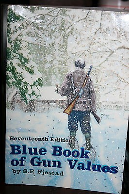   OF GUN VALUES S.P. FJESTAD SEVENTTEENTH EDITION BLUE BOOK GUN VALUES