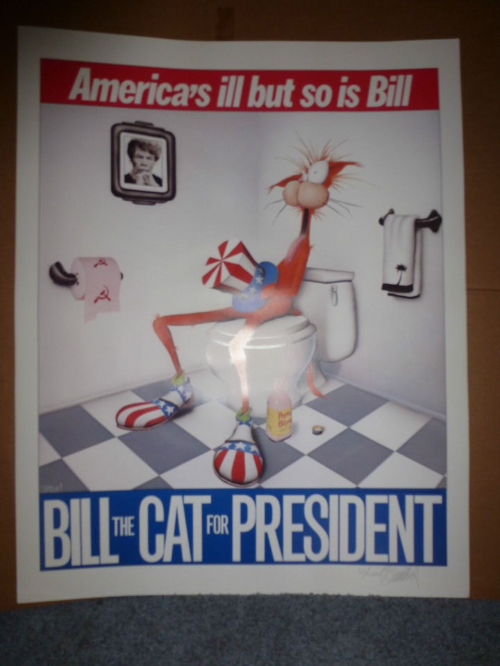 BERKE BREATHED 22 X 28 BILL THE CAT FOR PRESIDENT READY FOR 