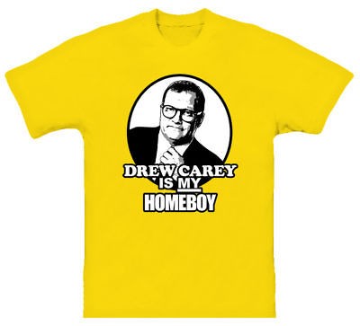 Drew Carey Is My Homeboy Price is Right Yellow T Shirt