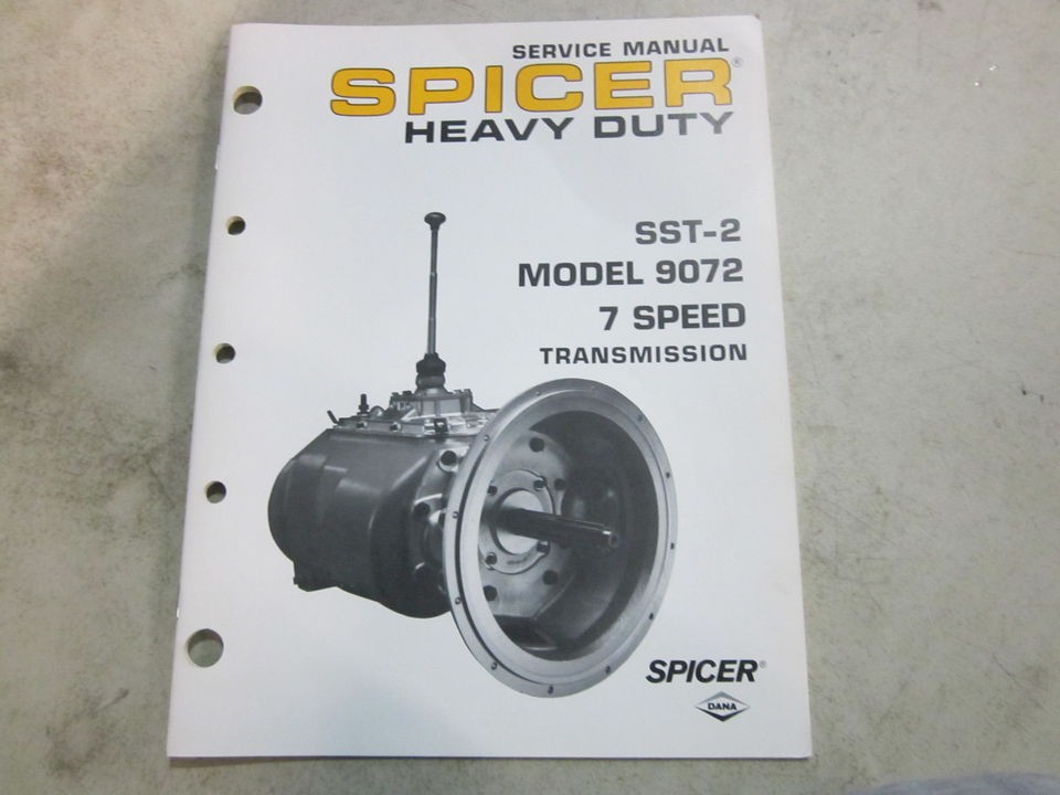 SPICER HEAVY DUTY SST 2 MODEL 9072 7 SPEED TRANSMISSION SERVICE MANUAL