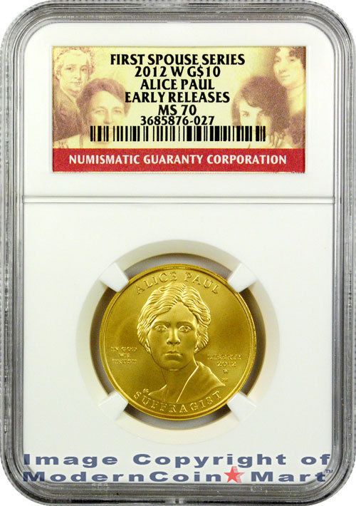 2012 W Alice Paul $10 First Spouse Gold NGC MS70 ER SKU26999