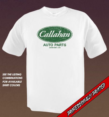 Callahan Auto Parts Tommy Irish Boy Farley Tee Any Size