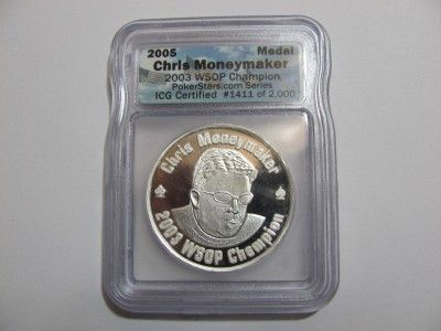 005 MEDAL CHRIS MONEYMAKER 2003 WSOP CHAMPION ICG CERTIFIED #1411 of 