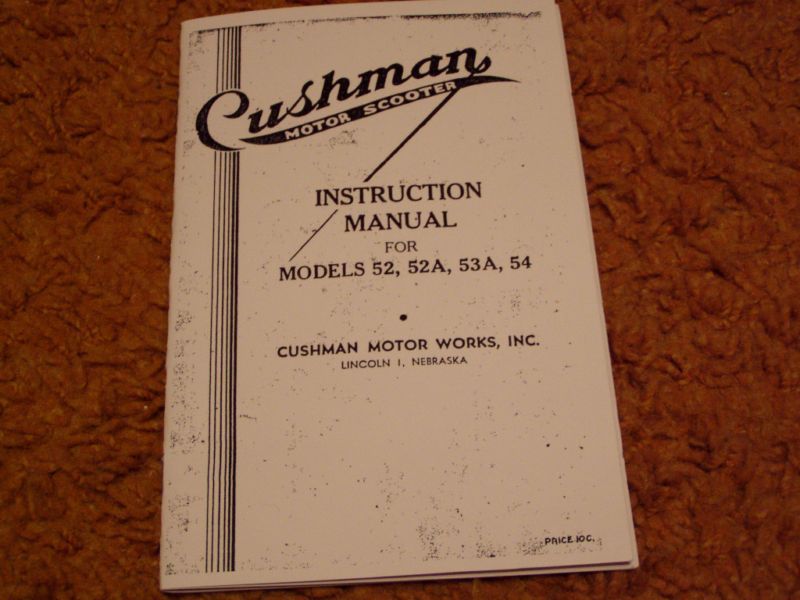 Cushman Scooter Models 52 52A 53A 54 Instruction Book