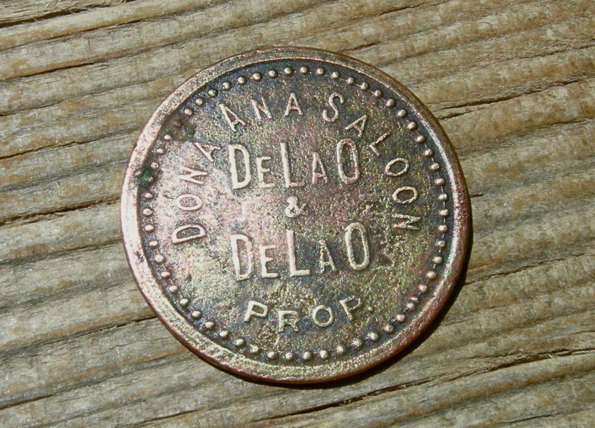 1909 DONA ANA NM NEW MEXICO TERRITORY DONA ANA SALOON DELAO TOKEN, X