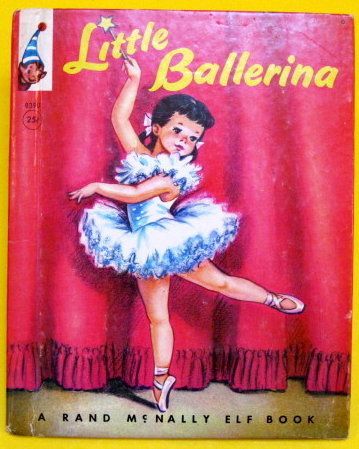  BALLERINA vintage Rand McNally Elf # 8390 Dorothy Grider Carol 1958