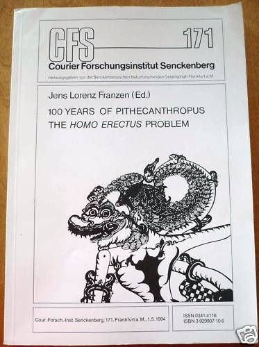 100 Years of Pithecanthropus The Homo Erectus Problem