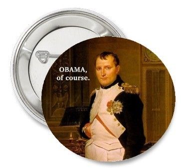 NAPOLEON OBAMA, OF COURSE artwork 2012 Election RARE Pinback