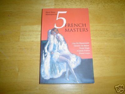 SHORT STORY MASTERPIECES 5 FRENCH MASTERS SC HUGO