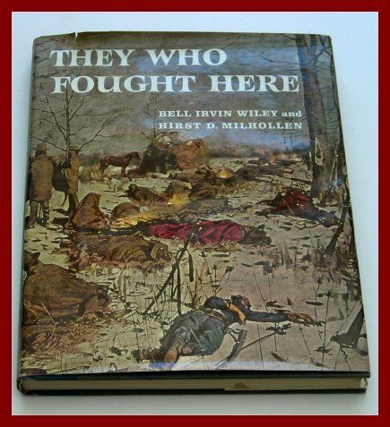 They Who Fought Here 1959 Bell Irvin Wiley Illus w DJ