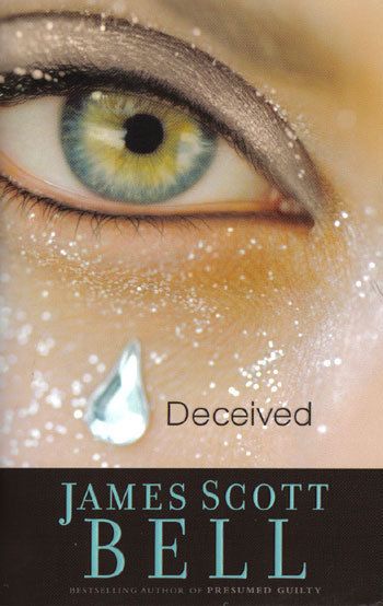  Legal Suspense Fiction Deceived James Scott Bell 0310269040