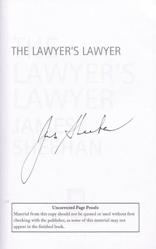 James Sheehan ~ The Lawyers Lawyer ~ ARC ~ Softcover ~ SIGNED