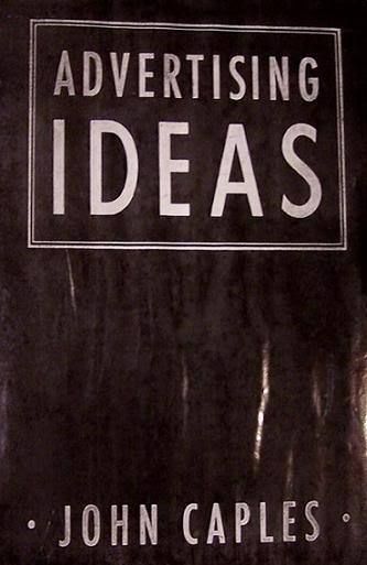 John Caples 1938 Ad Ideas Copywriting Direct Mail Maxwell Sackheim Rooser Reeves  