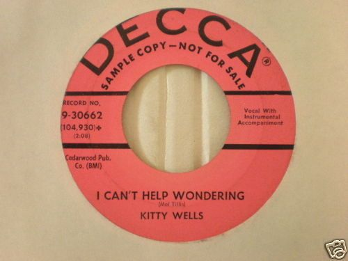 Kitty Wells Decca 9 30662 I CanT Help Wondering