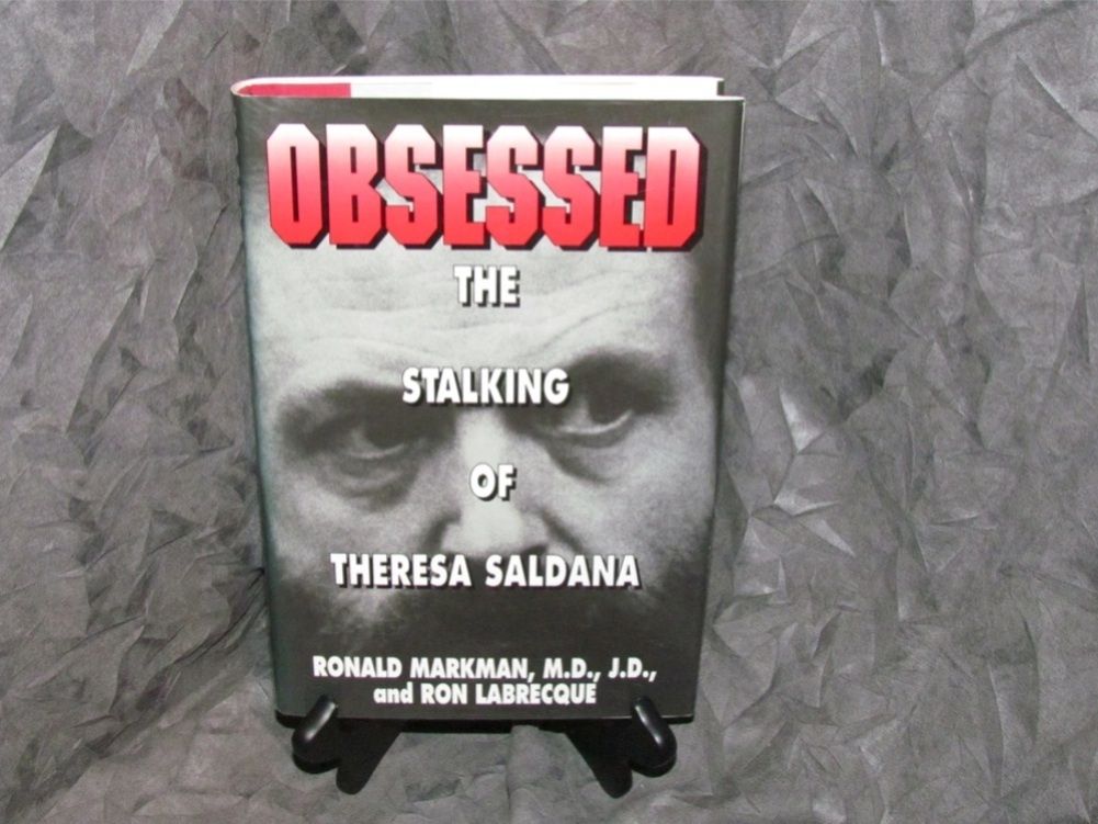 The Stalking of Theresa Saldana Ronald Markman Ron Labrecque