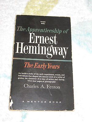 Apprenticeship of Ernest Hemingway Early Years Charles Fenton