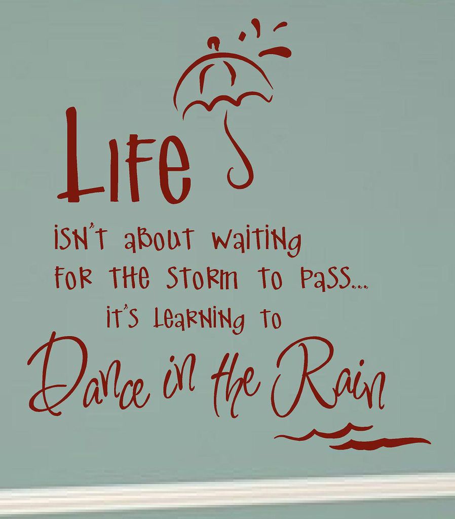 ABOUT WAITING FOR THE STORM DANCE RAIN Vinyl Wall Decal Sticker Word