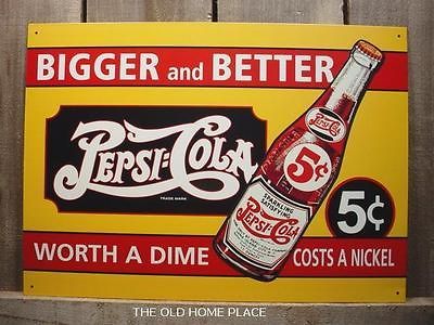 METAL PEPSI COLA BIGGER AND BETTER TIN SIGN SIGNS