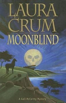 Moonblind A Gail McCarthy Mystery NEW by Laura Crum