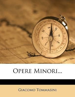 Opere Minoriby Tommasini, Giacomo [Paperback]