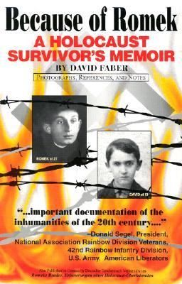 Because of Romek A Holocaust Survivors Memoir, David Faber, Good